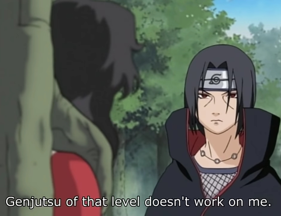 Itachi, imperturbable, avec le sous-titre : Genjutsu of that level doesn't work on me